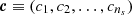 $ \boldsymbol {c} \equiv (c_1,c_2,\ldots ,c_{n_s}) $