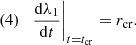$$ (4) \quad \frac {{\mathrm {d}}\lambda _1}{{\mathrm {d}}t}\Bigg |_{t = t_{\mathrm {cr}}} = r_{\mathrm {cr}}. $$