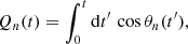$$ Q_n(t) = \int ^{t}_0 {\mathrm {d}}t^{\prime}\,\cos \theta _n(t^{\prime}), $$