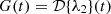$$ G(t) = {\cal {{D}}}{\{ }\lambda _2{\} }(t) $$