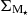 $ \Sigma _{\mathrm {M_{\star }}} $