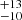 $ {}^{+13}_{-10} $