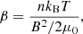 $$ \begin{aligned} \beta = \frac{n k_{\rm B} T}{B^2/2\mu _0}, \end{aligned} $$