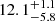 $ 12.1^{+1.1}_{-5.8} $