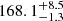 $ 168.1^{+8.5}_{-1.3} $