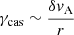 $ \gamma_{\mathrm{cas}} \sim \frac{\delta v_{\mathrm{A}}}{r} $