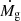 $ \dot{M_{\mathrm{g}}} $