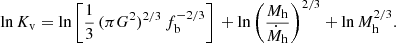 $$ \begin{aligned} \ln K_{\rm v} = \ln \left[{1 \over 3} \, (\pi G^2)^{2/3} \, f_{\rm b}^{-2/3}\right] \, + \ln \left({M_{\rm h} \over \dot{M}_{\rm h}}\right)^{2/3} + \ln M_{\rm h}^{2/3}. \end{aligned} $$