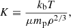 $$ \begin{aligned} K \equiv {k_{\rm b}T \over \mu m_{\rm p} \rho ^{2/3}}, \end{aligned} $$