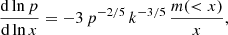 $$ \begin{aligned} {\mathrm{d} \ln p \over \mathrm{d} \ln x} = - 3 \, p^{-2/5} \, k^{-3/5} \, {m( < x)\over x}, \end{aligned} $$