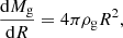 $$ \begin{aligned} {\mathrm{d}M_{\rm g} \over \mathrm{d}R} = 4 \pi \rho _{\rm g} R^2, \end{aligned} $$