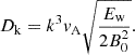 $$ D_{\mathrm {k}} = k^3v_{\mathrm {A}}\sqrt {\frac {E_{\mathrm {w}}}{2B_0^2}}. $$