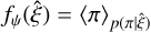 $\[f_{\psi}(\hat{\xi})=\langle\pi\rangle_{p(\pi \mid \hat{\xi})}\]$