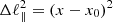 $$ \Delta \ell _{\parallel }^2 = (x-x_0)^2 $$