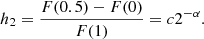 $$ \begin{aligned} h_2&= \frac{F(0.5)-F(0)}{F(1)} = c2^{-\alpha }. \end{aligned} $$