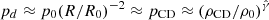 $ p_d\approx p_0(R/R_0)^{-2}\approx p_{\mathrm {CD}}\approx (\rho _{\mathrm {CD}}/\rho _0)^{{\hat {\gamma }}} $