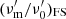 $ (\nu ^{\prime}_\mathrm {m}/\nu ^{\prime}_0)_\mathrm {FS} $