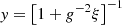 $ {{\mathit {y}}}=\left [1+g^{-2}\xi \right ]^{-1} $