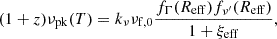 $$ (1+z)\nu _\mathrm {pk}(T) = k_\nu \nu _{\mathrm {f,0}}\frac {f_\Gamma (R_\mathrm {eff}) f_{\nu ^{\prime}}(R_\mathrm {eff})}{1+\xi _\mathrm {eff}}, $$