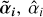 $\[\tilde{\boldsymbol{\alpha}}_{i}, \hat{\boldsymbol{\alpha}}_{i}\]$