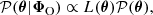 $$ \begin{aligned} \mathcal{P} (\boldsymbol{\theta }|\boldsymbol{\Phi }_{\rm O}) \propto L(\boldsymbol{\theta }) \mathcal{P} (\boldsymbol{\theta }), \end{aligned} $$