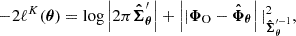 $$ \begin{aligned} -2 {\ell }^K(\boldsymbol{\theta }) = \log \left| 2\pi \boldsymbol{\hat{\Sigma }}_{\boldsymbol{\theta }}^{\prime } \right| + \left||\boldsymbol{\Phi }_{\rm O} - \boldsymbol{\hat{\Phi }}_{\boldsymbol{\theta }}\right||^2_{\boldsymbol{\hat{\Sigma }}_{\boldsymbol{\theta }}^{\prime -1}}, \end{aligned} $$