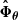 $ \boldsymbol{\hat{\Phi}}_{\boldsymbol{\theta}} $