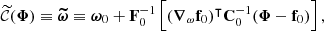 $$ \begin{aligned} \widetilde{\mathcal{C} }(\boldsymbol{\Phi }) \equiv \boldsymbol{\widetilde{\omega }} \equiv \boldsymbol{\omega }_0 + \mathbf F ^{-1}_0 \left[ (\boldsymbol{\nabla }_{\omega } \mathbf f _0)^\intercal \mathbf C _0^{-1} (\boldsymbol{\Phi } - \mathbf f _0) \right], \end{aligned} $$