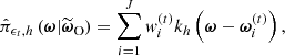 $$ \begin{aligned} \hat{\pi }_{\epsilon _t,h}\left(\boldsymbol{\omega }|\widetilde{\boldsymbol{\omega }}_{\rm O}\right)=\displaystyle \sum _{i = 1}^J {w}_i^{(t)} k_h\left(\boldsymbol{\omega }-\boldsymbol{\omega }_i^{(t)}\right), \end{aligned} $$