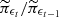 $ \widetilde{\pi}_{\epsilon_t}/\widetilde{\pi}_{\epsilon_{t-1}} $