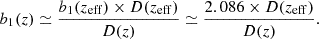 $$ \begin{aligned} b_1(z) \simeq \frac{b_1(z_{\rm eff})\times D(z_{\mathrm{eff}})}{D(z)} \simeq \frac{2.086\times D(z_{\mathrm{eff}})}{D(z)}. \end{aligned} $$