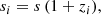 $$ \begin{aligned} s_{i}=s\,(1+z_i), \end{aligned} $$