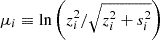 $ \mu_i\equiv\ln\left(z_i^2/\sqrt{z_i^2+s_{i}^2}\right) $
