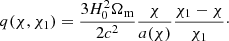 $$ \begin{aligned} q(\chi ,\chi _1) = \frac{3 H_0^2 \Omega _{\rm m}}{2c^2}\frac{\chi }{a(\chi )} \frac{\chi _1-\chi }{\chi _1}\cdot \end{aligned} $$