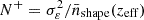 $ N^{+} = \sigma_\varepsilon^2/\bar{n}_{\mathrm{shape}}(z_{\mathrm{eff}}) $