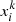 $ x_{i}^{k} $