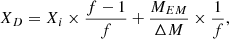 $$ \begin{aligned} X_{D} = X_{i} \times \frac{f-1}{f} + \frac{M_{EM}}{\Delta M} \times \frac{1}{f}, \end{aligned} $$