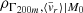 $ \rho_{\Gamma_{200m},\langle \tilde v_r \rangle | M_0} $