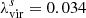 $ \lambda^{s}_{\mathrm{vir}} = 0.034 $