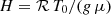 $ H= {\cal R}\,T_0/(g\,\mu) $