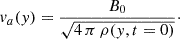 $ \displaystyle{v_a(y) = \frac{B_0}{\sqrt{4\,\pi\,\rho(y,t = 0)}}}\cdot $