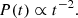 $$ \begin{aligned} P(t) \propto t^{-2}. \end{aligned} $$