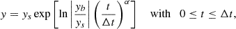 $$ \begin{aligned} y = y_s \exp \left[{\ln \left|\frac{y_{b}}{y_s}\right|\left(\frac{t}{\Delta t}\right)^\alpha }\right]\quad \text{ with} \quad 0\le t \le \Delta t, \end{aligned} $$