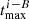 $ t^{i-B}_{\mathrm{max}} $