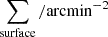 $ \sum_{\mathrm{surface}}/\mathrm{arcmin}^{-2} $
