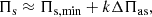 $$ \begin{aligned} \Pi _{\rm s} \approx \Pi _{\rm s,min}+k\Delta \Pi _{\rm as}, \end{aligned} $$