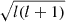 $ \sqrt{l(l+1)} $