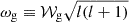 $ \omega_{\mathrm{g}}\equiv\mathcal{W}_{\mathrm{g}}\sqrt{l(l+1)} $