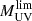 $ M_{\mathrm {UV}}^{\mathrm {lim}} $