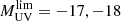 $ M_{\mathrm {UV}}^{\mathrm {lim}}= {-}17, {-}18 $
